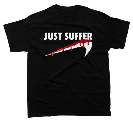 Just Suffer T-Shirt (Preorder)